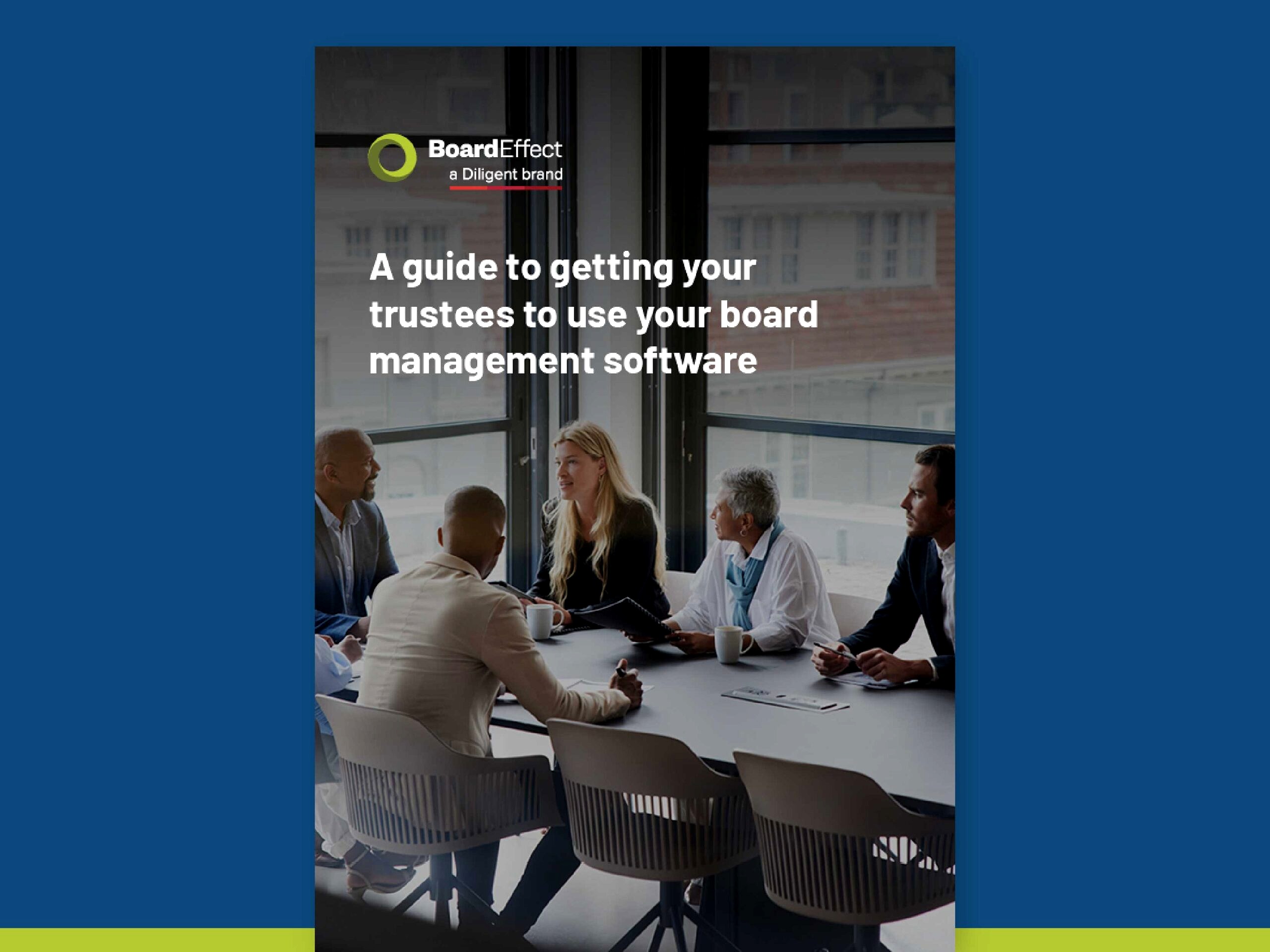 Getting your trustees to use your board management software